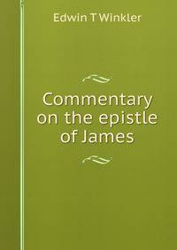 Commentary on the epistle of James