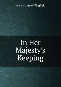 In Her Majesty's Keeping