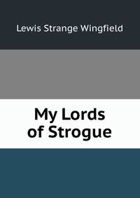 My Lords of Strogue