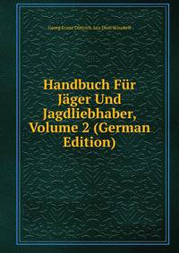 Handbuch Fur Jager Und Jagdliebhaber, Volume 2 (German Edition)