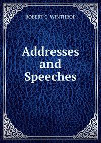 Addresses and Speeches