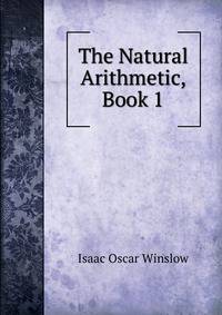 The Natural Arithmetic, Book 1
