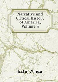 Narrative and Critical History of America, Volume 3