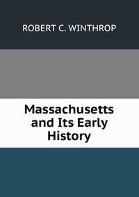 Massachusetts and Its Early History
