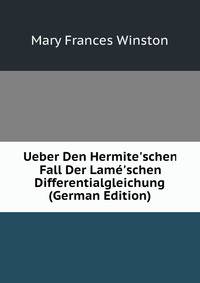 Ueber Den Hermite'schen Fall Der Lam?'schen Differentialgleichung (German Edition)