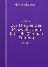 Zur Theorie Des Maxwell'schen Kreisels (German Edition)