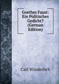 Goethes Faust: Ein Politisches Gedicht? (German Edition)