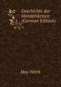 Geschichte der Handelskrisen (German Edition)