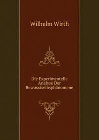 Die Experimentelle Analyse Der Bewusstseinsphanomene