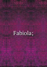 Fabiola;