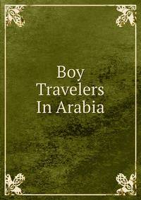 Boy Travelers In Arabia