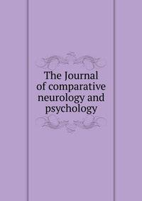 The Journal of comparative neurology and psychology