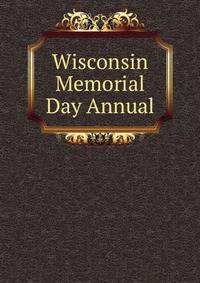 Wisconsin Memorial Day Annual
