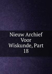 Nieuw Archief Voor Wiskunde, Part 18