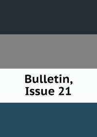 Bulletin, Issue 21