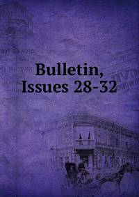 Bulletin, Issues 28-32