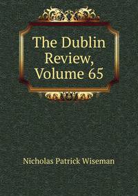 The Dublin Review, Volume 65