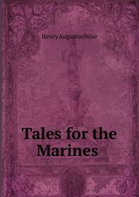 Tales for the Marines .