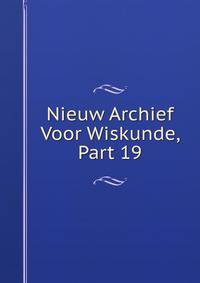 Nieuw Archief Voor Wiskunde, Part 19