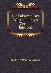 Die Faktoren Der Wustenbildugn (German Edition)