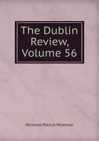 The Dublin Review, Volume 56