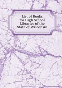 List of Books for High School Libraries of the State of Wisconsin