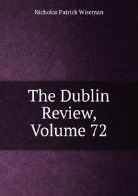 The Dublin Review, Volume 72
