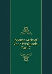 Nieuw Archief Voor Wiskunde, Part 7