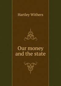 Our money and the state