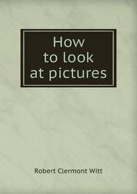 How to look at pictures