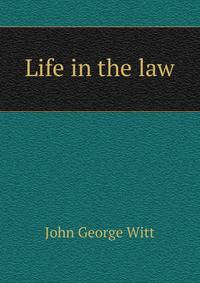 Life in the law