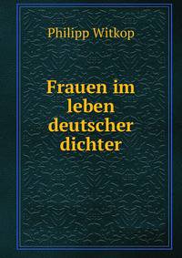 Frauen im leben deutscher dichter