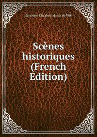 Scenes historiques (French Edition)