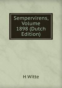 Sempervirens, Volume 1898 (Dutch Edition)