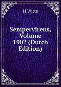 Sempervirens, Volume 1902 (Dutch Edition)