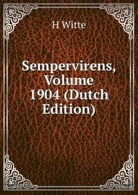 Sempervirens, Volume 1904 (Dutch Edition)