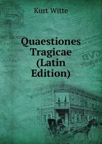 Quaestiones Tragicae (Latin Edition)