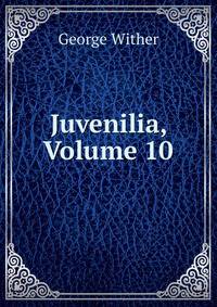Juvenilia, Volume 10