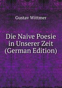 Die Naive Poesie in Unserer Zeit (German Edition)
