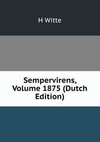 Sempervirens, Volume 1875 (Dutch Edition)