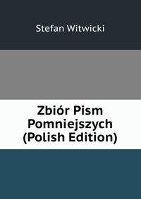 Zbior Pism Pomniejszych (Polish Edition)