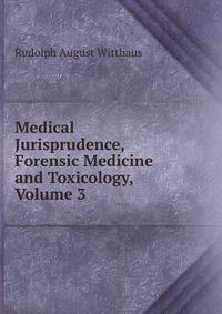 Medical Jurisprudence, Forensic Medicine and Toxicology, Volume 3