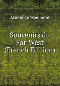 Souvenirs du Far-West (French Edition)