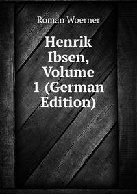 Henrik Ibsen, Volume 1 (German Edition)