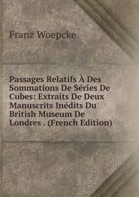Passages Relatifs A Des Sommations De Series De Cubes: Extraits De Deux Manuscrits Inedits Du British Museum De Londres . (French Edition)