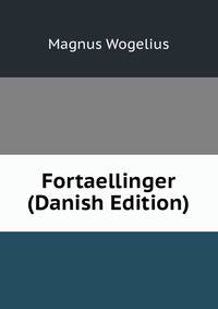 Fortaellinger (Danish Edition)