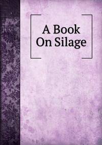 A Book On Silage