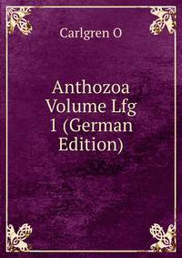 Anthozoa Volume Lfg 1 (German Edition)