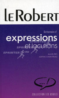 Expressions Et Locutions. Chantreau Sophie, Rey Alain