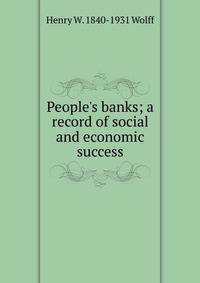 People's banks; a record of social and economic success